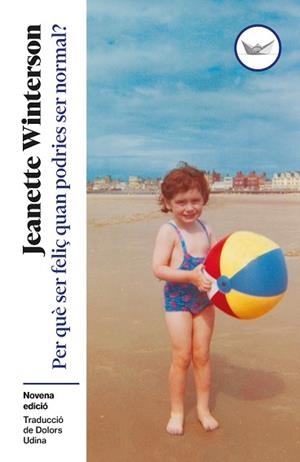 PER QUÈ SER FELIÇ QUAN PODRIES SER NORMAL | 9791387726621 | WINTERSON, JEANETTE | Llibreria Aqualata | Comprar llibres en català i castellà online | Comprar llibres Igualada
