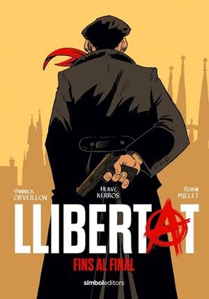 LLIBERTAT | 9788418696657 | KERRÓS, HERVÉ / ORVEILLON, YANNICK / MILLET, ROBIN | Llibreria Aqualata | Comprar libros en catalán y castellano online | Comprar libros Igualada