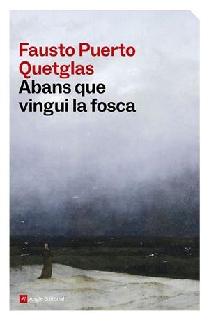 ABANS QUE VINGUI LA FOSCA | 9791387853556 | PUERTO QUETGLAS, FAUSTO | Llibreria Aqualata | Comprar libros en catalán y castellano online | Comprar libros Igualada