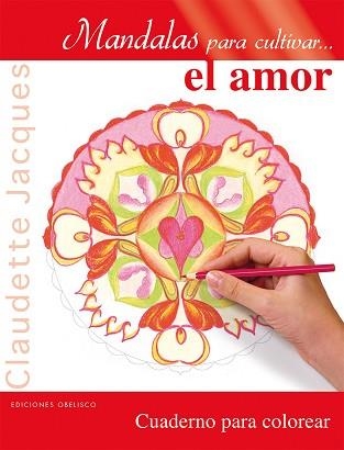 MANDALAS PARA CULTIVAR... EL AMOR | 9788491110231 | JACQUES, CLAUDETTE | Llibreria Aqualata | Comprar llibres en català i castellà online | Comprar llibres Igualada