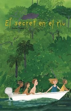 SECRET EN EL RIU, EL | 9791399184754 | TABORA, CARLA | Llibreria Aqualata | Comprar llibres en català i castellà online | Comprar llibres Igualada