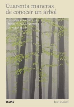 CUARENTA MANERAS DE CONOCER UN ÁRBOL | 9791388023651 | MALOOF, JOAN | Llibreria Aqualata | Comprar libros en catalán y castellano online | Comprar libros Igualada