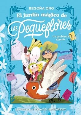 JARDÍN MÁGICO DE LAS PEQUEFLORES, EL. UN PROBLEMA GIGANTE | 9788448873837 | ORO, BEGOÑA | Llibreria Aqualata | Comprar llibres en català i castellà online | Comprar llibres Igualada
