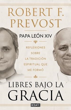 LIBRES BAJO LA GRACIA | 9791388387661 | PREVOST, ROBERT F. (PAPA LEÓN XIV) | Llibreria Aqualata | Comprar libros en catalán y castellano online | Comprar libros Igualada
