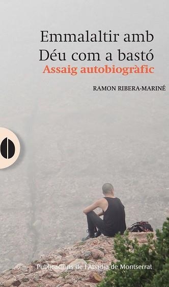 EMMALALTIR AMB DÉU COM A BASTÓ | 9788491913610 | RIBERA-MARINÉ, RAMON | Llibreria Aqualata | Comprar llibres en català i castellà online | Comprar llibres Igualada