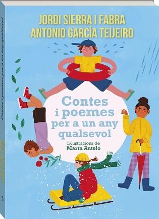 CONTES I POEMES PER A UN ANY QUALSEVOL | 9791387883430 | SIERRA I FABRA, JORDI /GARCÍA TEIJEIRO, ANTONIO / ANTELO ALEMANY, MARTA | Llibreria Aqualata | Comprar libros en catalán y castellano online | Comprar libros Igualada