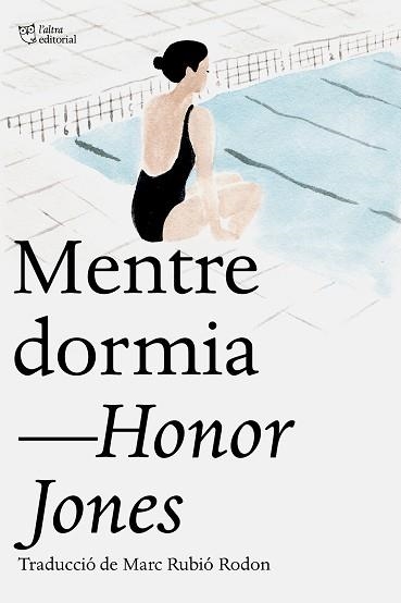 MENTRE DORMIA | 9791387672676 | JONES, HONOR | Llibreria Aqualata | Comprar llibres en català i castellà online | Comprar llibres Igualada
