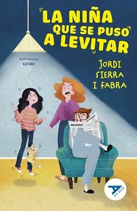 NIÑA QUE SE PUSO A LEVITAR, LA (ALA DELTA AZUL 121) | 9788414063866 | SIERRA I FABRA, JORDI | Llibreria Aqualata | Comprar llibres en català i castellà online | Comprar llibres Igualada