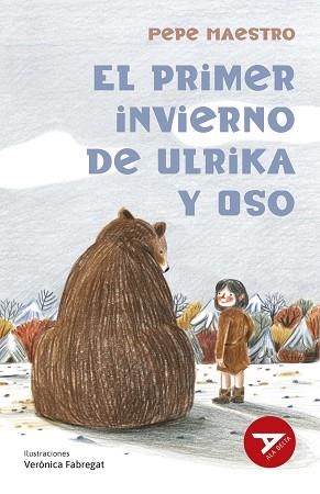 PRIMER INVIERNO DE ULRIKA Y OSO, EL | 9788414065778 | MAESTRO, PEPE | Llibreria Aqualata | Comprar libros en catalán y castellano online | Comprar libros Igualada