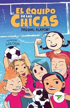 EL EQUIPO DE LAS CHICAS (ALA DELTA VERDE 122) | 9788414042441 | ALAPONT, PASQUAL | Llibreria Aqualata | Comprar llibres en català i castellà online | Comprar llibres Igualada