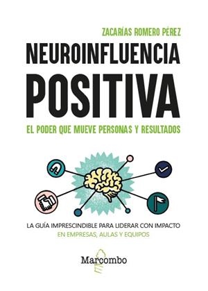 NEUROINFLUENCIA POSITIVA | 9788426742728 | ROMERO PÉREZ, ZACARÍAS | Llibreria Aqualata | Comprar libros en catalán y castellano online | Comprar libros Igualada