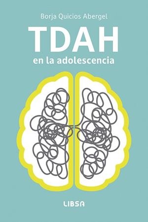 TDAH EN LA ADOLESCENCIA | 9788466245494 | QUICIOS ABERGEL, BORJA | Llibreria Aqualata | Comprar libros en catalán y castellano online | Comprar libros Igualada