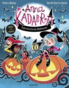 ANNA KADABRA. GUIA SECRETA DE HALLOWEEN | 9791387783884 | MAÑAS, PEDRO / SIERRA LISTÓN, DAVID | Llibreria Aqualata | Comprar libros en catalán y castellano online | Comprar libros Igualada