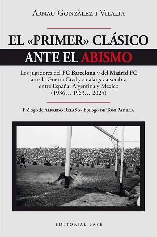 PRIMER CLÁSICO ANTE EL ABISMO, EL | 9788410043909 | GONZÀLEZ I VILALTA, ARNAU | Llibreria Aqualata | Comprar llibres en català i castellà online | Comprar llibres Igualada