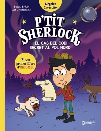 P'TIT SHERLOCK I EL CAS DEL CODI SECRET AL POL NORD | 9788448967758 | PRÉVOT, PASCAL | Llibreria Aqualata | Comprar llibres en català i castellà online | Comprar llibres Igualada
