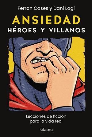 ANSIEDAD. HÉROES Y VILLANOS | 9788410428614 | CASES, FERRAN/LAGI, DANI | Llibreria Aqualata | Comprar libros en catalán y castellano online | Comprar libros Igualada
