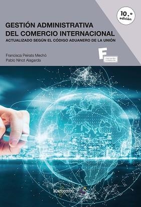 GESTIÓN ADMINISTRATIVA DEL COMERCIO INTERNACIONAL 10ª ED. | 9788426737021 | PEIRATS MECHÓ, FRANCISCA/NINOT ALARGADA, PABLO | Llibreria Aqualata | Comprar llibres en català i castellà online | Comprar llibres Igualada
