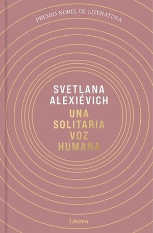 UNA SOLITARIA VOZ HUMANA (LÁUREA) | 9791388092503 | ALEXIEVICH, SVETLANA | Llibreria Aqualata | Comprar llibres en català i castellà online | Comprar llibres Igualada