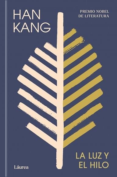 LUZ Y EL HILO, LA (LÁUREA) | 9788439747222 | KANG, HAN | Llibreria Aqualata | Comprar llibres en català i castellà online | Comprar llibres Igualada