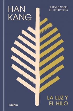 LUZ Y EL HILO, LA (LÁUREA) | 9788439747222 | KANG, HAN | Llibreria Aqualata | Comprar llibres en català i castellà online | Comprar llibres Igualada