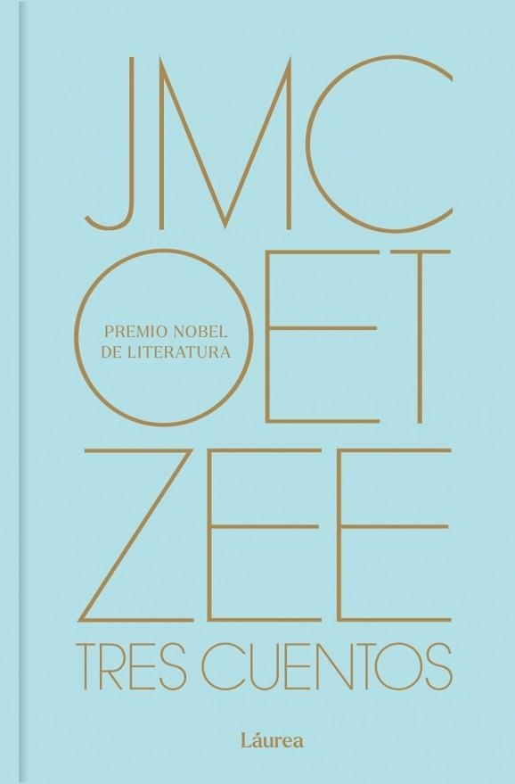 TRES CUENTOS (LÁUREA) | 9788439747574 | COETZEE, J.M. | Llibreria Aqualata | Comprar llibres en català i castellà online | Comprar llibres Igualada