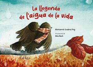 LLEGENDA DE L'AIGUA DE LA VIDA, LA | 9788419476128 | CUADROS PUIG, MONTSERRAT | Llibreria Aqualata | Comprar llibres en català i castellà online | Comprar llibres Igualada