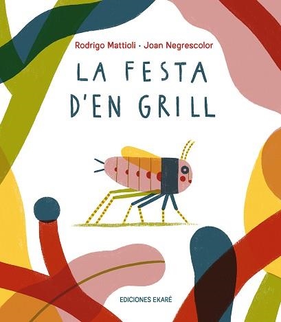 FESTA D'EN GRILL, LA | 9791399036831 | MATTIOLI, RODRIGO | Llibreria Aqualata | Comprar llibres en català i castellà online | Comprar llibres Igualada
