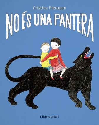 NO ÉS UNA PANTERA | 9788412895063 | CRISTINA PIEROPAN | Llibreria Aqualata | Comprar llibres en català i castellà online | Comprar llibres Igualada
