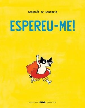 ESPEREU-ME! | 9788412782127 | DE MONFREID, DOROTHÉE | Llibreria Aqualata | Comprar llibres en català i castellà online | Comprar llibres Igualada