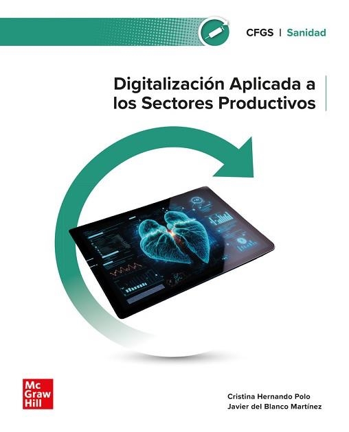 DIGITALIZACIÓN APLICADA A LOS SECTORES PRODUCTIVOS. GRADO SUPERIOR. SANIDAD | 9788448642440 | HERNANDO POLO,CRISTINA/DEL BLANCO MARTÍNEZ,JAVIER | Llibreria Aqualata | Comprar llibres en català i castellà online | Comprar llibres Igualada
