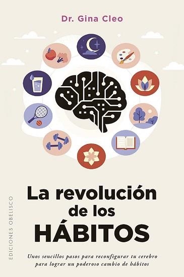 REVOLUCIÓN DE LOS HÁBITOS, LA | 9788411724043 | CLEO, DR. GINA | Llibreria Aqualata | Comprar llibres en català i castellà online | Comprar llibres Igualada
