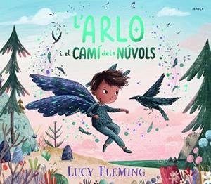 ARLO I EL CAMÍ DELS NÚVOLS, L' | 9788447956258 | FLEMING, LUCY | Llibreria Aqualata | Comprar llibres en català i castellà online | Comprar llibres Igualada