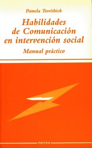 HABILIDADES DE COMUNICACION EN INTERVENCION SOCIAL : MANUAL | 9788427714038 | TREVITHICK, PAMELA | Llibreria Aqualata | Comprar llibres en català i castellà online | Comprar llibres Igualada