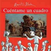 CUENTAME UN CUADRO | 9788484882183 | BLAKE, QUENTIN | Llibreria Aqualata | Comprar libros en catalán y castellano online | Comprar libros Igualada