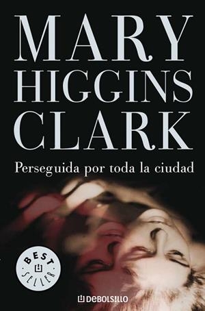 PERSEGUIDA POR TODA LA CIUDAD (BEST SELLER 184-10) | 9788497931069 | HIGGINS CLARK, MARY | Llibreria Aqualata | Comprar llibres en català i castellà online | Comprar llibres Igualada