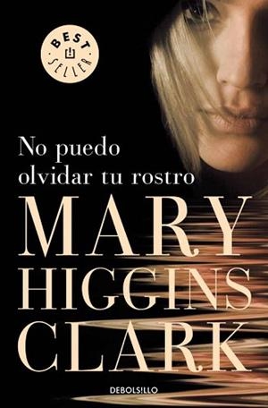 NO PUEDO OLVIDAR TU ROSTRO (BEST SELLER 184-15) | 9788497595346 | HIGGINS CLARK, MARY | Llibreria Aqualata | Comprar llibres en català i castellà online | Comprar llibres Igualada