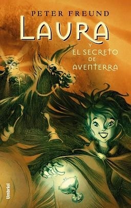 LAURA Y EL SECRETO DE LA AVENTERRA | 9788495618689 | FREUND, PETER | Llibreria Aqualata | Comprar llibres en català i castellà online | Comprar llibres Igualada