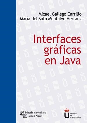 JAVA,INTERFACES GRAFICAS EN | 9788480047081 | GALLEGO CARRILLO, MICAEL | Llibreria Aqualata | Comprar llibres en català i castellà online | Comprar llibres Igualada