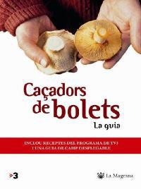 CAÇADORS DE BOLETS. LA GUIA | 9788478714056 | Llibreria Aqualata | Comprar llibres en català i castellà online | Comprar llibres Igualada