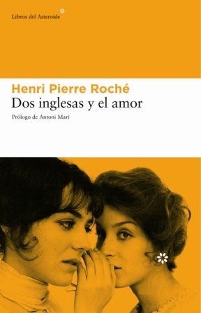 DOS INGLESAS Y EL AMOR | 9788493431525 | ROCHE, HENRI-PIERRE (1879-1959) | Llibreria Aqualata | Comprar libros en catalán y castellano online | Comprar libros Igualada