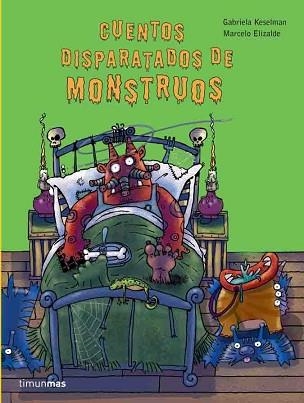 CUENTOS DISPARATADOS DE MONSTRUOS | 9788408060550 | KESELMAN, GABRIELA / ELIZALDE, MARCELO | Llibreria Aqualata | Comprar libros en catalán y castellano online | Comprar libros Igualada