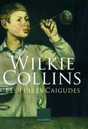 FULLES CAIGUDES, LES (CLASSICA 663) | 9788466406635 | COLLINS, WILKIE | Llibreria Aqualata | Comprar libros en catalán y castellano online | Comprar libros Igualada