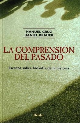 COMPRENSION DEL PASADO, LA | 9788425424250 | CRUZ, MANUEL/BRAUER, DANIEL | Llibreria Aqualata | Comprar libros en catalán y castellano online | Comprar libros Igualada