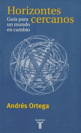 HORIZONTES CERCANOS, GUIA PARA UN MUNDO EN CAMBIO | 9788430603862 | ORTEGA, ANDRES | Llibreria Aqualata | Comprar libros en catalán y castellano online | Comprar libros Igualada
