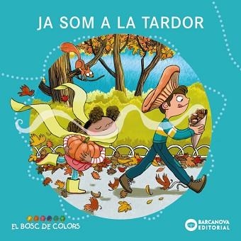 JA SOM A LA TARDOR | 9788448969233 | BALDÓ, ESTEL/GIL, ROSA / SOLIVA, MARIA | Llibreria Aqualata | Comprar llibres en català i castellà online | Comprar llibres Igualada
