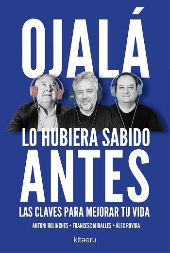 OJALÁ LO HUBIERA SABIDO ANTES | 9788410428515 | ROVIRA, ÁLEX / MIRALLES, FRANCESC / BOLINCHES, ANTONI | Llibreria Aqualata | Comprar libros en catalán y castellano online | Comprar libros Igualada