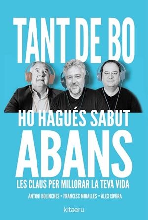 TANT DE BO HO HAGUÉS SABUT ABANS | 9788410428652 | ROVIRA, ÀLEX / MIRALLES, FRANCESC / BOLINCHES, ANTONI | Llibreria Aqualata | Comprar llibres en català i castellà online | Comprar llibres Igualada