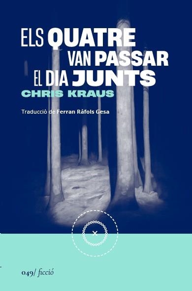 QUATRE VAN PASSAR EL DIA JUNTS, ELS | 9788419059666 | KRAUS, CHRIS | Llibreria Aqualata | Comprar llibres en català i castellà online | Comprar llibres Igualada