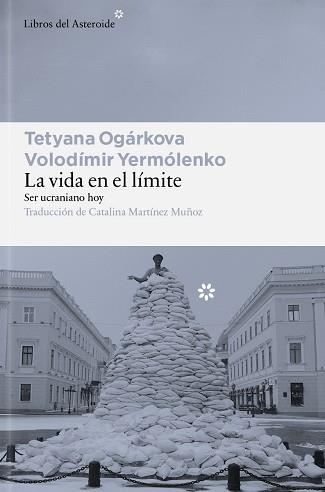 VIDA EN EL LÍMITE, LA | 9791388056185 | OGÁRKOVA, TETYANA / YERMÓLENKO, VOLODÍMIR | Llibreria Aqualata | Comprar libros en catalán y castellano online | Comprar libros Igualada