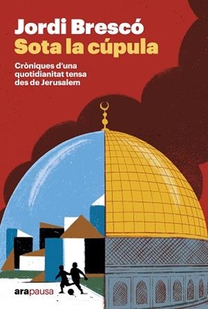 SOTA LA CÚPULA | 9788411732451 | BRESCÓ MONTSERRAT, JORDI | Llibreria Aqualata | Comprar llibres en català i castellà online | Comprar llibres Igualada